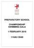 PREPARATORY SCHOOL CHAMPIONSHIP SWIMMING GALA 1 FEBRUARY h00-13h00