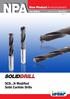 NPA. SCD...N Modified Solid Carbide Drills. New Product Announcement. Page 1 / 16