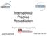 International Practice Accreditation