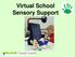 Virtual School Sensory Support