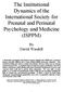 The Institutional Dynamics of the International Society for Prenatal and Perinatal Psychology and Medicine (ISPPM)