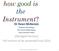 how good is the Instrument? Dr Dean McKenzie