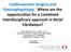 Cardiovascular Surgery and Electrophysiology: Where are the opportunities for a Combined Interdisciplinary approach in Atrial Fibrillation?