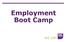 Employment Boot Camp. we can