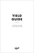 YIELD GUIDE. Your handy strain guide to what Tweed has to offer.