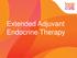 Extended Adjuvant Endocrine Therapy