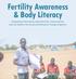 Fertility Awareness & Body Literacy Integrating information about fertility, menstruation, and our bodies into social and behavior change programs