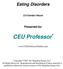 Eating Disorders 2.0 Contact Hours Presented by: CEU Professor