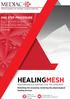 HEALINGMESH PERFORMANCE & SUPPORT FOR THE LONG RUN Resetting the wound by restoring the physiological healing process
