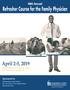Sponsored by. Refresher Course for the Family Physician. 300 E. 9th Street, Coralville, IA. 46th Annual. April 2-5, 2019