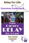 Relay For Life of Downtown Grand Rapids Team Captain Guidebook