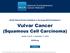 NCCN Clinical Practice Guidelines in Oncology (NCCN Guidelines ) Vulvar Cancer. (Squamous Cell Carcinoma) Version December 17, NCCN.