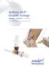 Arthrex ACP Double Syringe. ACP - Autologous Conditioned Plasma