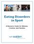 Eating Disorders in Sport. A Resource Guide for Athletes, Coaches, and Families