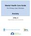 Mental Health Care Guide. For Primary Care Clinicians. Anxiety OPAL-K. Oregon Psychiatric Access Line about Kids