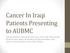 Cancer In Iraqi Patients Presenting to AUBMC