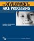 The Development of Face Processing