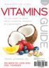 VITAMINS All you need to know about vitamins, minerals & supplements
