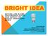 BRIGHT IDEA HELPING LOW INCOME FOLKS REDUCE COSTS, SAVE ENERGY AND REDUCE GREENHOUSE GASES