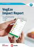 HEALTH AND BIOSECURITY   VegEze Impact Report. How a mobile app is boosting vegetable intake in those that need it most.