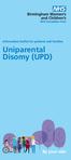 Information leaflet for patients and families. Uniparental Disomy (UPD)
