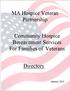 MA Hospice Veteran Partnership. Community Hospice Bereavement Services For Families of Veterans. Directory