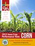 Celebrating 96 years of helping Iowa farmers. CORN. Department of Agronomy. A summary of replicated research by Iowa Crop Improvement Association