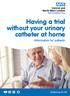 Having a trial without your urinary catheter at home. Information for patients
