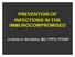 PREVENTION OF INFECTIONS IN THE IMMUNOCOMPROMISED. Jo-Anne A. de Castro, MD, FPPS, FPIDSP