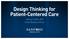 Design Thinking for Patient-Centered Care
