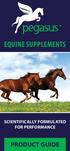 EQUINE SUPPLEMENTS SCIENTIFICALLY FORMULATED FOR PERFORMANCE PRODUCT GUIDE