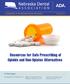 Nebraska Dental. Resources for Safe Prescribing of Opioids and Non-Opiates Alternatives ASSOCIATION. In this issue