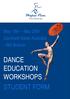 May 16th May 20th Cecchetti Ballet Australia - WA Branch DANCE EDUCATION WORKSHOPS STUDENT FORM