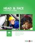 HEAD & FACE PROTECTION. Technical Data Information Safety Helmet & Spare Parts Browguard and Faceshield Welding Helmet