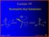 Lecture 19. Nucleophilic Acyl Substitution Y - + X - Y X R C X. April 2, Chemistry 328N