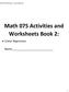 Math 075 Activities and Worksheets Book 2:
