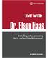 LIVE WITH. Dr. Elson Haas. Bestselling author, pioneering doctor and nutritional detox expert BY MIKE ADAMS