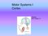 Motor Systems I Cortex. Reading: BCP Chapter 14