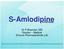 S-Amlodipine. Dr P Bhandari, MD Director Medical Emcure Pharmaceuticals Ltd.
