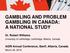 GAMBLING AND PROBLEM GAMBLING IN CANADA: A NATIONAL STUDY