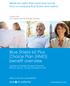 Blue Shield 65 Plus Choice Plan (HMO) benefit overview. Medicare plans that meet your needs. From a company that shares your values. blueshieldca.