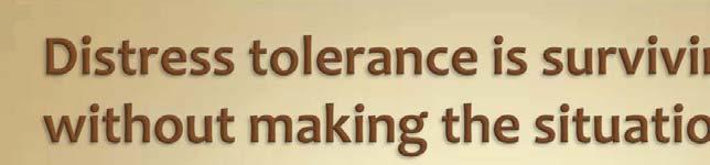 Tolerating distress is not removing or