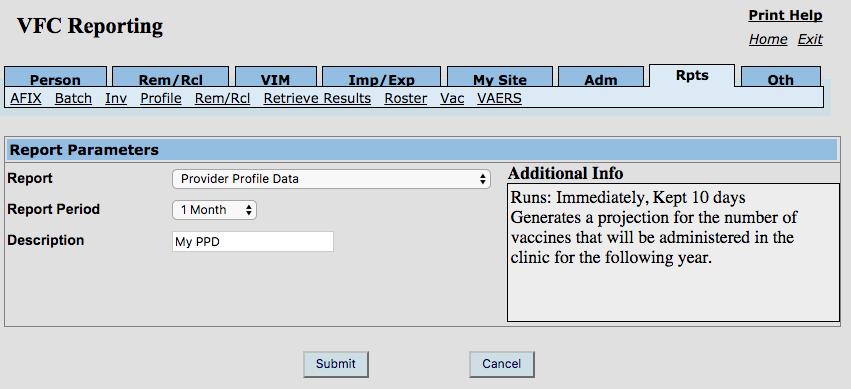 Step Two: From the VFC Reporting screen, choose the provider Profile Data report, select the Report Period, change the report s Description and then click Submit.
