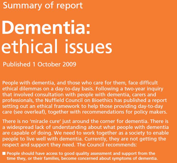The Nuffield Trust for bioethics report on dementia - After considering benefits/risks of diagnosis People should have access to good quality assessment