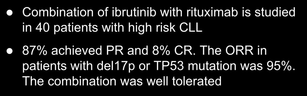 Rituximab combined with Ibrutinib Combination of ibrutinib with rituximab is studied