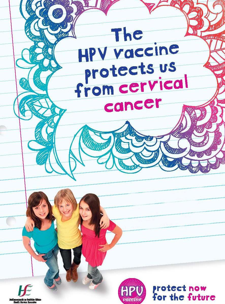 National Immunisation News The newsletter of the HSE National Immunisation Office April 2017 HPV vaccine catch up opportunity for girls in second level school HPV vaccination is cancer prevention.