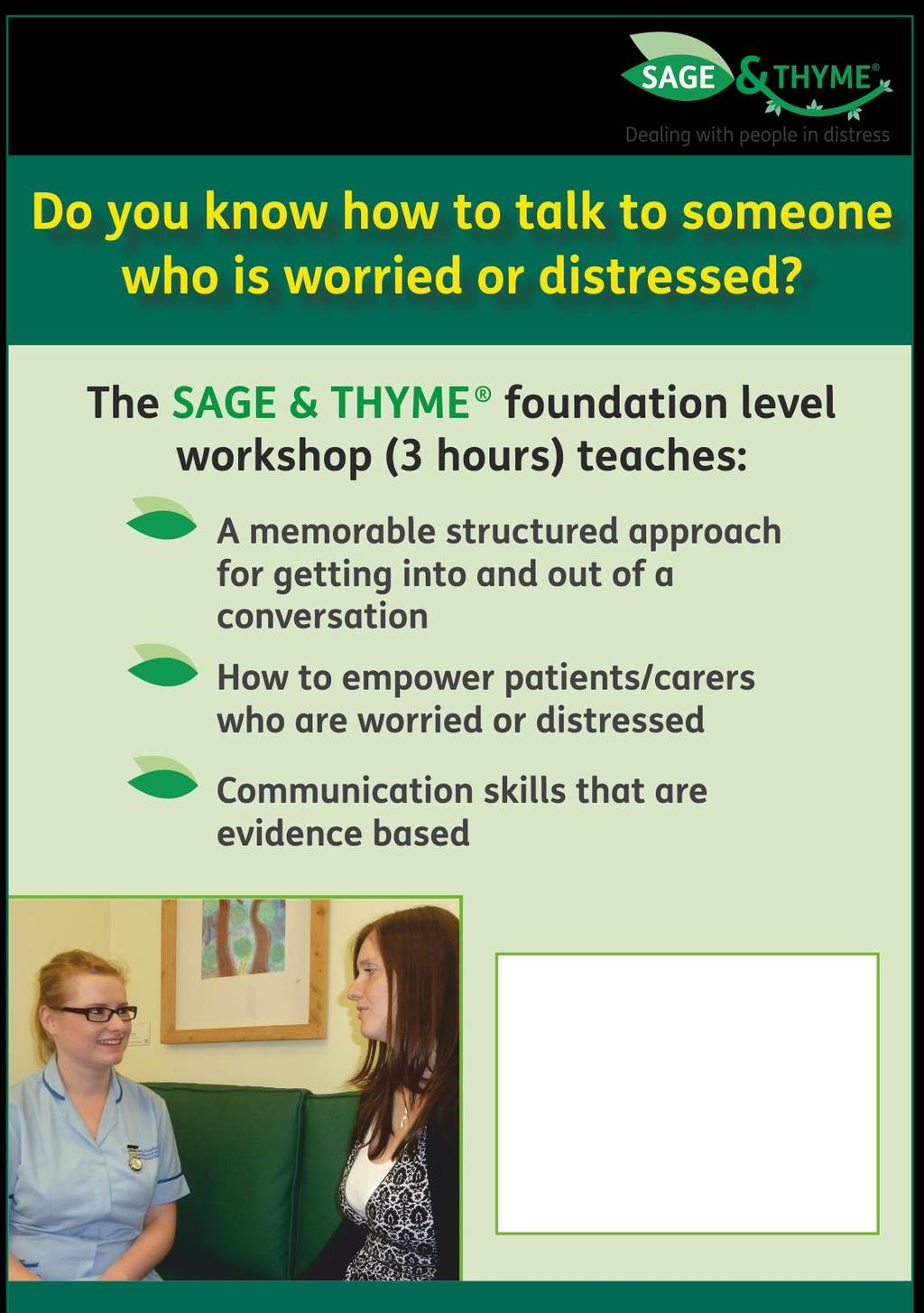 Free of Charge Sage and Thyme Communication Workshop Primary Audience: This training is intended for all staff and volunteers who come into contact with patients/carers who are affected by cancer or