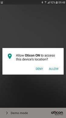 Search for your hearing aids Your phone will connect to your hearing aids when you start the Oticon ON App.