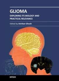 Glioma - Exploring Its Biology and Practical Relevance Edited by Dr.