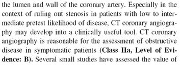 benefit from CTA " Patients with HIGH Likelihood of CAD" Elderly patients >70 y/o"